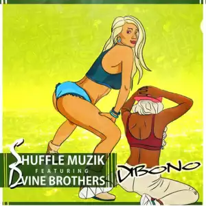 Shuffle Muzik - Dibono Ft. DvineBrothers